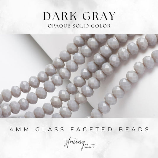 4mm Glass Faceted Beads | Dark Gray | Opaque Solid Color | Rondelle Beads